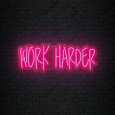 "Work Harder" Neon Sign Schriftzug - NEONEVERGLOW