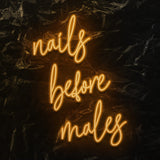 "nails before males " LED Neon Schriftzug - NEONEVERGLOW