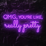 " OMG Really Pretty" LED Neon Schriftzug - NEONEVERGLOW