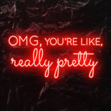 " OMG Really Pretty" LED Neon Schriftzug - NEONEVERGLOW