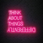 " Think About Things Different" LED Neon Sign Schriftzug - NEONEVERGLOW