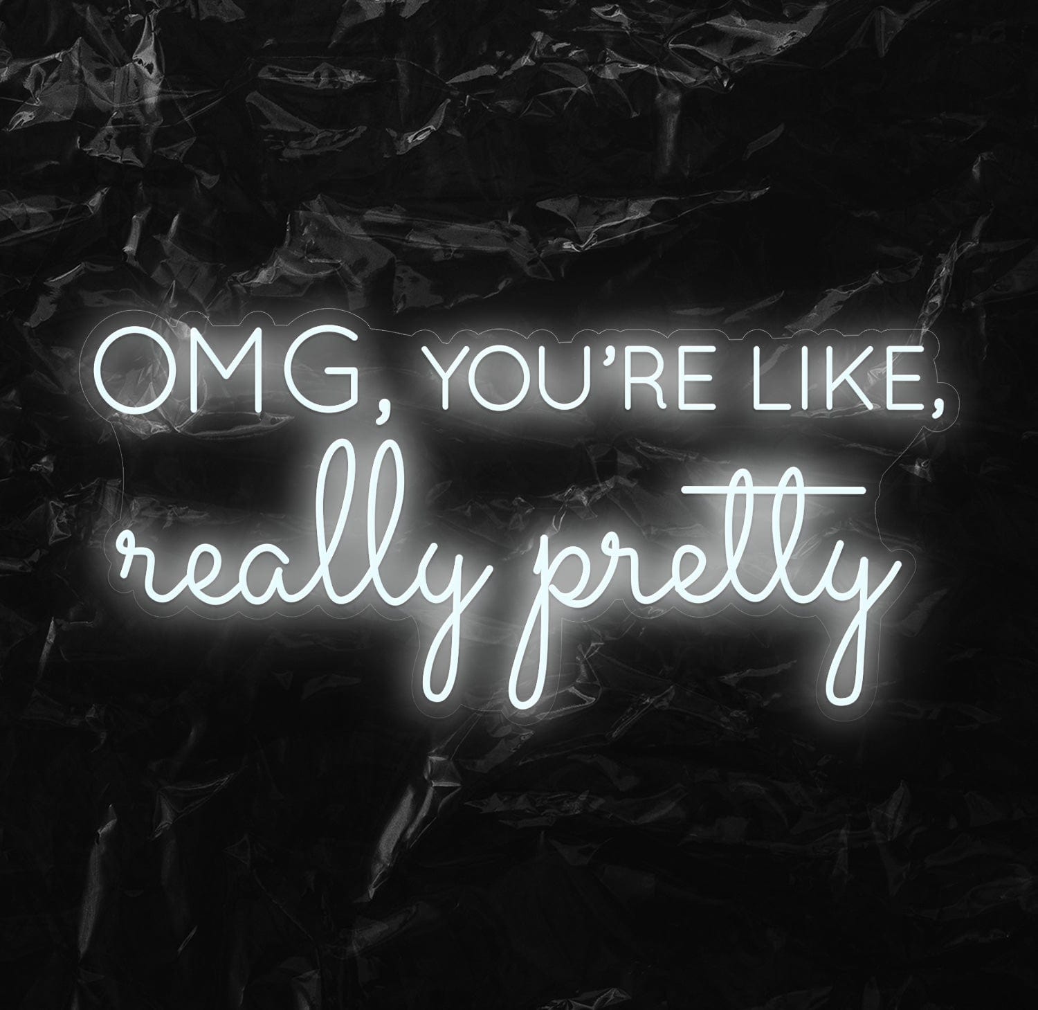 " OMG Really Pretty" LED Neon Schriftzug - NEONEVERGLOW