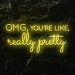" OMG Really Pretty" LED Neon Schriftzug - NEONEVERGLOW