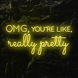 " OMG Really Pretty" LED Neon Schriftzug - NEONEVERGLOW