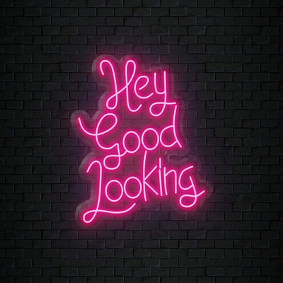 "Hey Good Looking" Neonschild Sign Schriftzug - NEONEVERGLOW