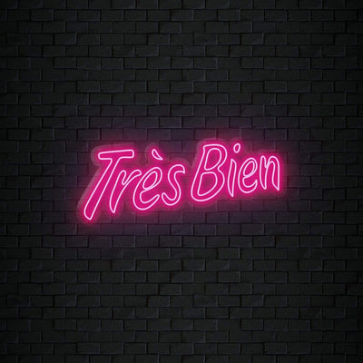 "Tres Bien" Neonschild Sign Schriftzug - NEONEVERGLOW