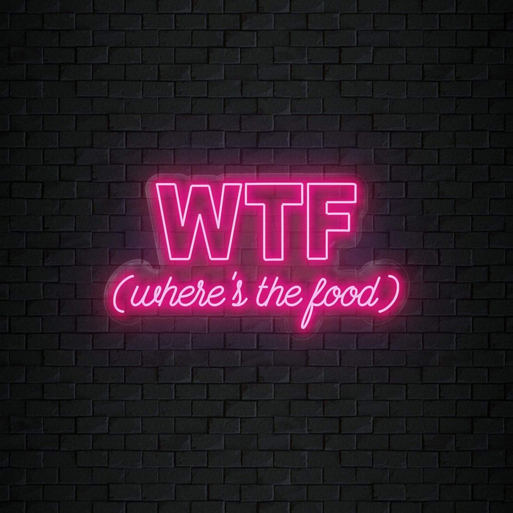 "WTF Where Is The Food" Neonschild Sign Schriftzug - NEONEVERGLOW