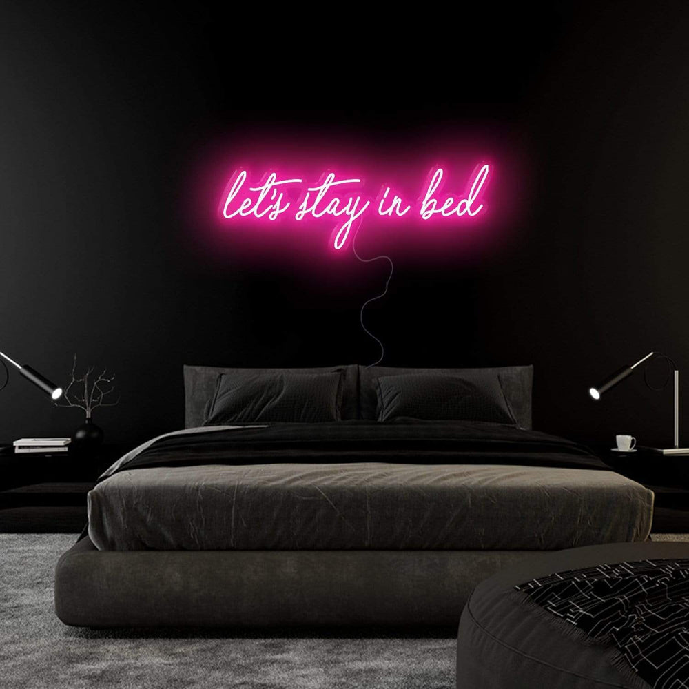 "Let´s Stay in Bed" Neon Schriftzug Sign - NEONEVERGLOW