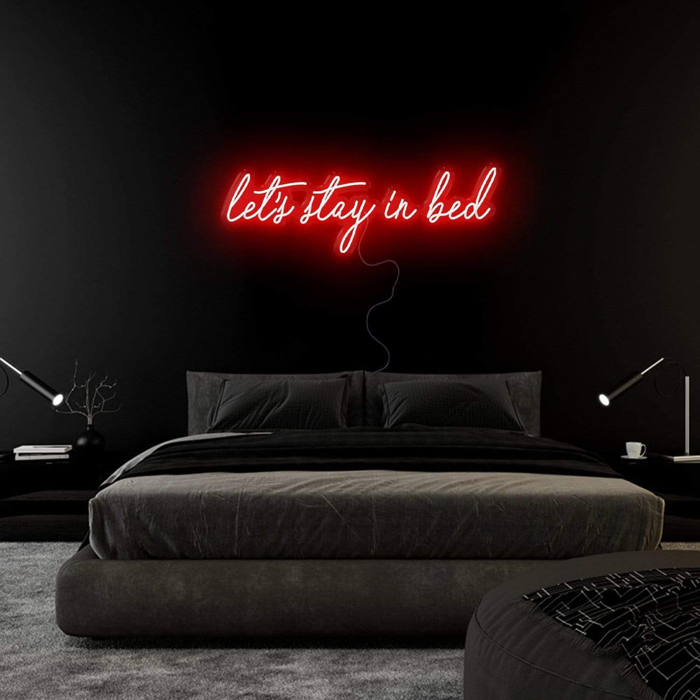 "Let´s Stay in Bed" Neon Schriftzug Sign - NEONEVERGLOW